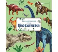 De wondere wereld van de dinosaurussen