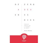 De zero a Déu en 55 dies: Exercicis pràctics per a cercadors de sentit (LA DESCOBERTA)