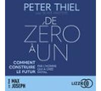 De Zéro À Un : Comment Construire Le Futur