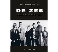 De Zes: het onvertelde verhaal van De Zes van Antwerpen