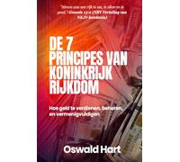 De zeven principes van Koninkrijk rijkdom: Hoe geld te verdienen, beheren, en vermenigvuldigen