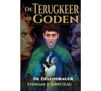 De Zielendrager: Een wees, een elfe die al 347 jaar gevangen is, en de goden die honger hebben - Epische fantasysaga over de vergeten mythologieën van de wereld · Deel 1/7 (DE TERUGKEER DER GODEN)