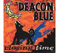 DEACON BLUE - CLOSING TIME 7 INCH (7" VINYL 45) UK ISSUE PRESSED IN HOLLAND COLUMBIA 1991