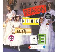 DEACON BLUE - DEACON BLUE / WILL WE BE LOVERS