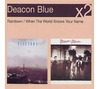 Deacon Blue - Raintown/When the World Knows Your Name