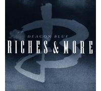 Deacon Blue - Riches & Rarities