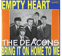 Deacons - Empty Heart Bring It On Home To Me [Vinilo]