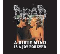 Dead - A Dirty mind is a Joy forever