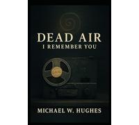 Dead Air: I Remember You: 2