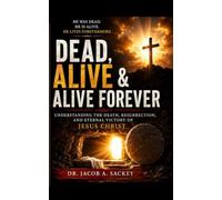 Dead, Alive and Alive Forevermore