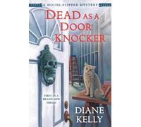 Dead as a Door Knocker: A House-Flipper Mystery