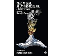 Dead At Last, At Last No More Air: 1 (Oberon Modern Plays)