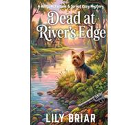 Dead at River's Edge: A Hatta McFarlane & Sprout Cozy Mystery (The Hatta McFarlane & Sprout Cozy Mystery series)