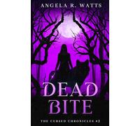 Dead Bite: A Fun, Fast-Paced Urban Fantasy (The Cursed Chronicles)