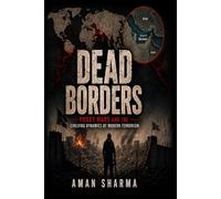 DEAD BORDERS: PROXY WARS AND THE EVOLVING DYNAMICS OF MODERN TERRORISM