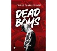 DEAD BOYS | Paloma González Rubio