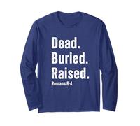 Dead. Buried. Raised - Christian Church Baptism Romans 6:4 Manga Larga