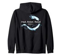 Dead. Buried. Raised - Christian Church Baptism Romans 6:4 Sudadera con Capucha