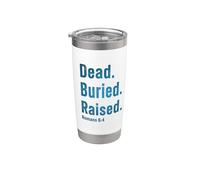 Dead. Buried. Raised - Christian Church Baptism Romans 6:4 Vaso térmico de acero inoxidable de doble pared