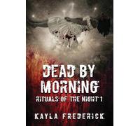 Dead by Morning (Rituals of the Night)