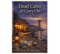 Dead Calm and Carry On (The Bayshore Bluff Mysteries)