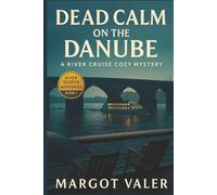 Dead Calm on the Danube: A River Cruise Cozy Mystery (River Queens Mysteries)