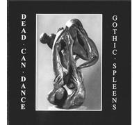 Dead Can Dance - Gothic Spleens