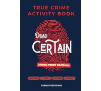 Dead Certain: The True Crime Fan's Activity Book