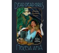 Dead Dead Girls: 1 (A Harlem Renaissance Mystery)