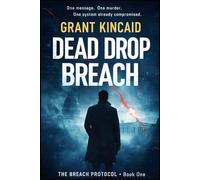 Dead Drop Breach: A Fast-Paced International Spy Thriller with Intelligence Betrayal and Global Stakes (The Breach Protocol Series)