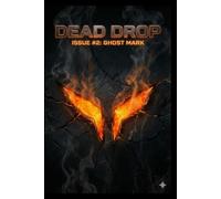Dead Drop: Issue #2: Ghost Mark (Dead Drop: Volume 1)