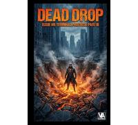 Dead Drop: Issue #8: Terminal Protocol: Part III (Dead Drop: Volume 1)