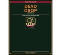 Dead Drop: Mystery Puzzles for Adults - Volume 2: 5 Original Deduction Mysteries - Logic Puzzles with Red Herrings, Alibis, and Elimination Grids
