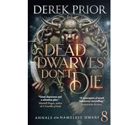 Dead Dwarves Don't Die: 8 (Annals of the Nameless Dwarf)