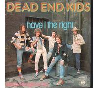 Dead End Kids - Have I The Right