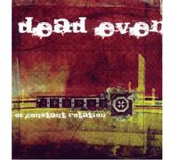 Dead Even - Of Constant Rotation (UK Import)