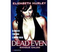 Dead Even - Sangue Caldo [Italia] [DVD]