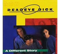 Dead Eye Dick - A Different Story