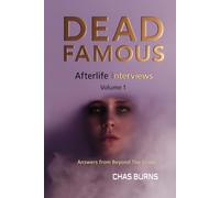 Dead Famous: Afterlife Interviews, Volume 1