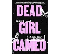 Dead Girl Cameo: A Love Song in Poems