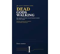 Dead Gods Walking: How Agentic AI Builds Around Business Leaders Who Won't Adapt (The Agentic Commercial Model)