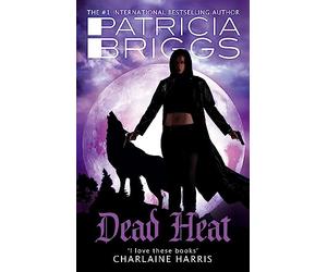 Dead Heat: An Alpha and Omega novel: Book 4