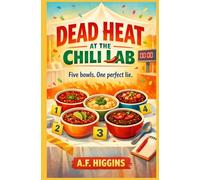 Dead Heat at the Chili Lab (Brine and Brioche Mysteries)