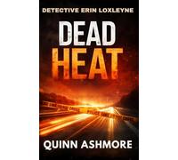 Dead Heat: Detective Erin Loxleyne: 1