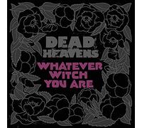 Dead Heavens - Whatever Witch You Are [Vinilo]