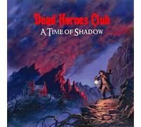 Dead Heroes Club - A Time of Shadow