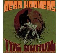 Dead Hookers - Burial/The Rebirth [Import]