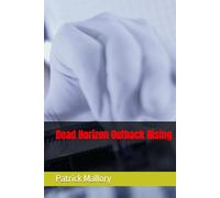 Dead Horizon Outback Rising (THE DEAD HORIZON SERIES)