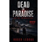 Dead In Paradise: The Architecture: Part One: 1