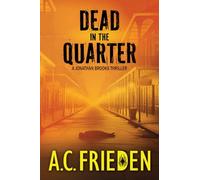 Dead in the Quarter: A Jonathan Brooks Thriller: 5